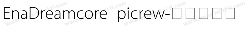 EnaDreamcore picrew字体转换